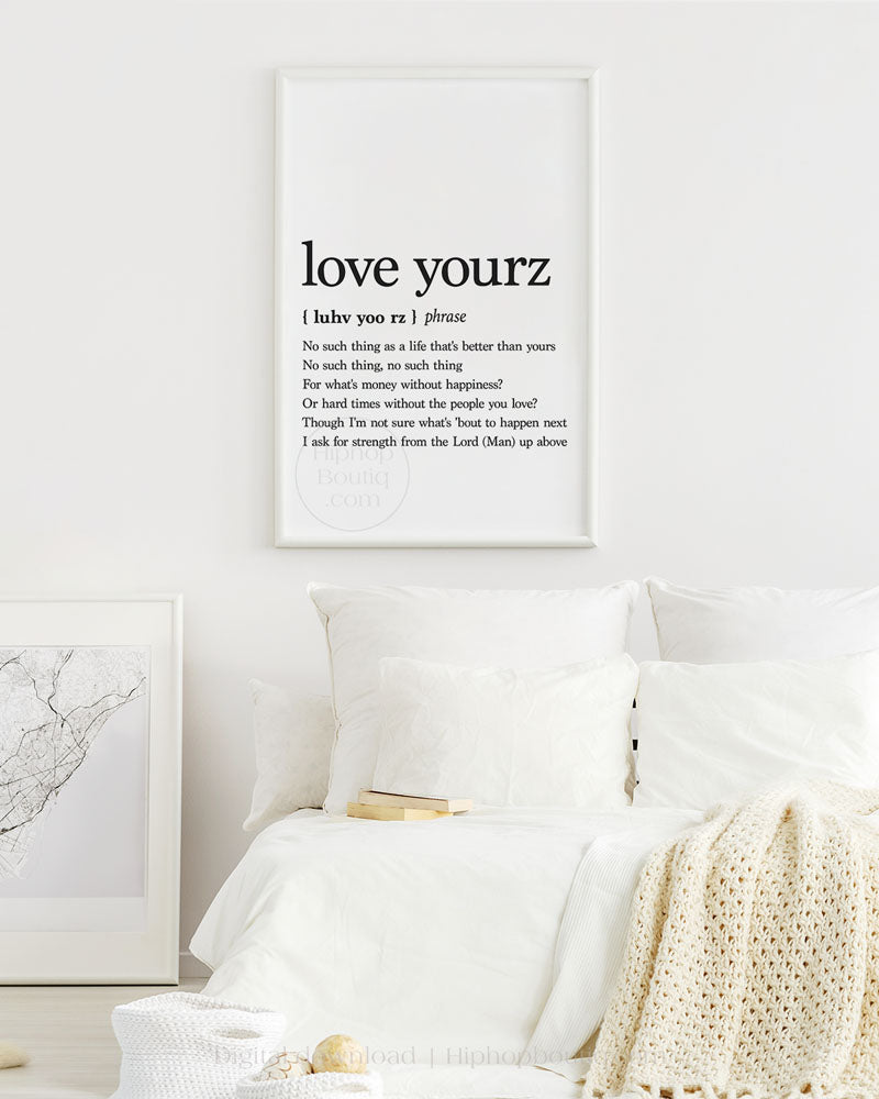 Love yours lyrics poster | Hip hop wall art for office | Rap definition - HiphopBoutiq