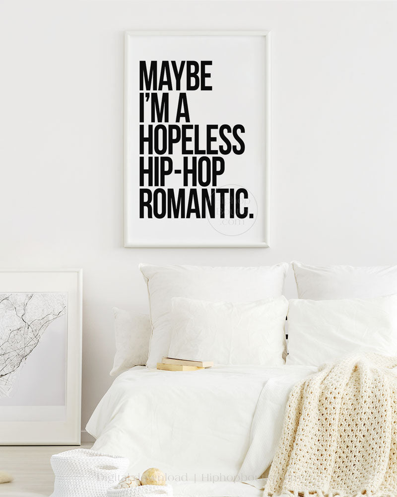 Maybe I'm a Hopeless Hip-Hop Romantic Poster