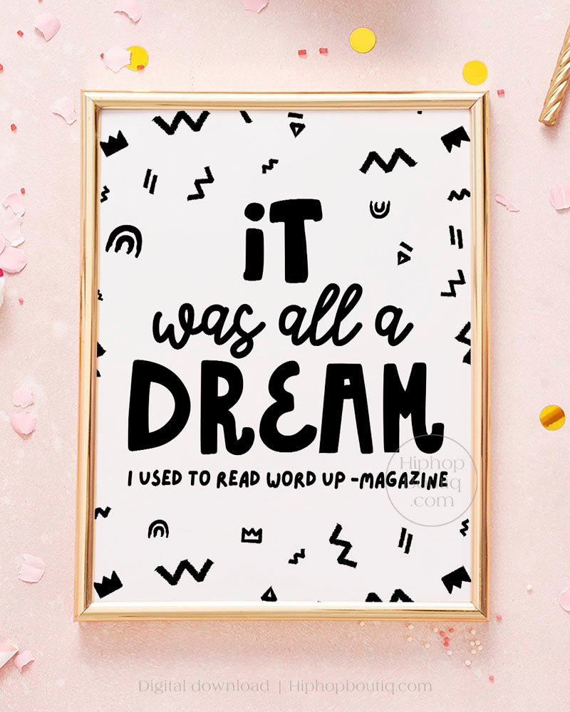 It Was All a Dream Kids Party Sign