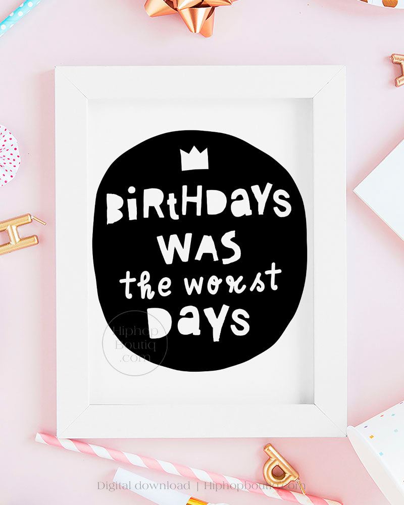 Birthdays was the worst days | Hip hop themed birthday party decorations - HiphopBoutiq