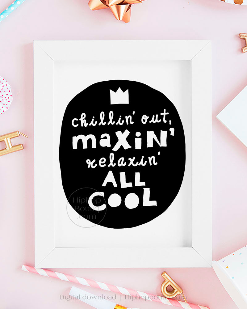 Chillin out maxin relaxin all cool | Hip hop theme birthday party decorations