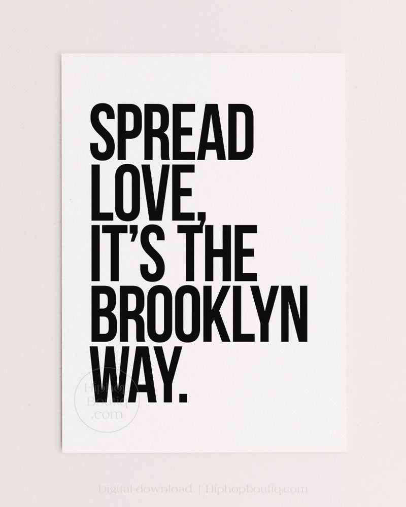 Spread love it's the Brooklyn way wall art | 90s Old school hip hop lyrics wall art - HiphopBoutiq
