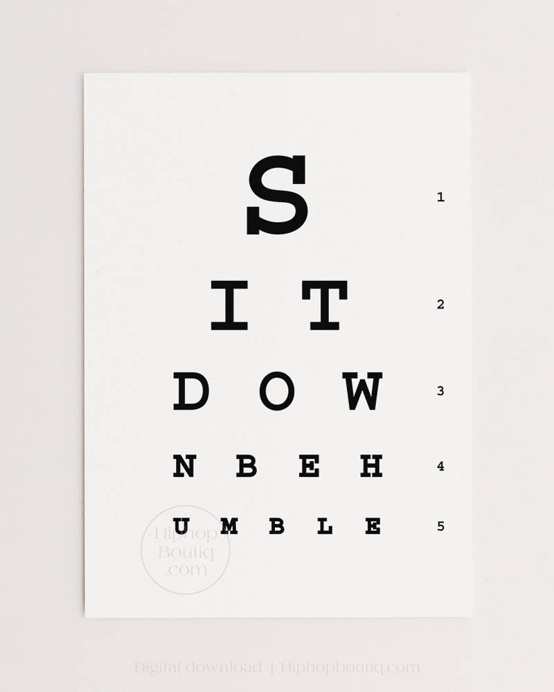 Sit down be humble poster | Hip hop office decor | Rap eye test chart for office - HiphopBoutiq