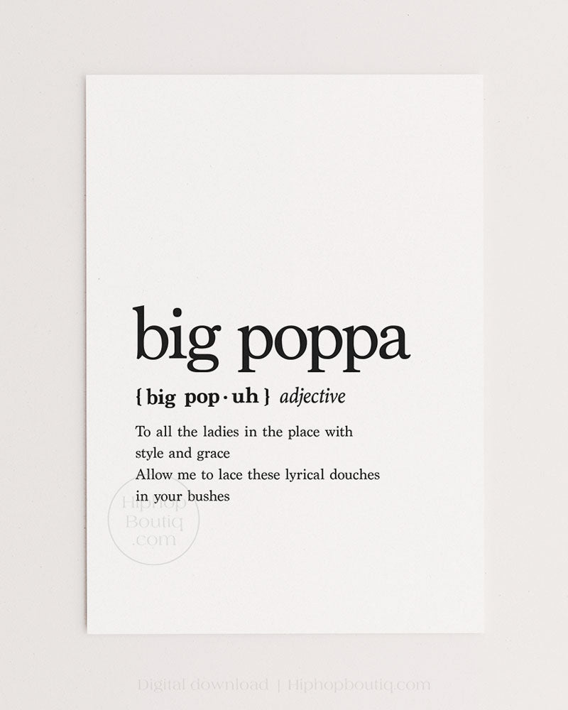 Big poppa poster | Old school hip hop lyrics wall art | Hip hop definition