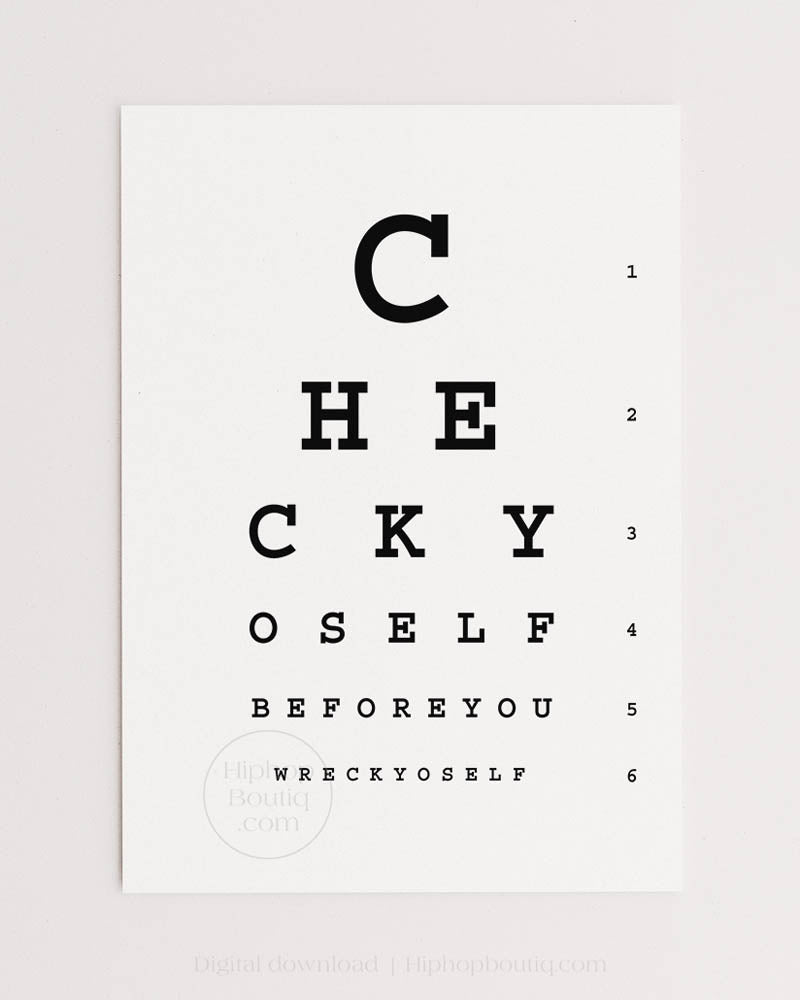 Check yo self before you wreck yo self poster | Hip hop office decor | Eye test chart for office - HiphopBoutiq