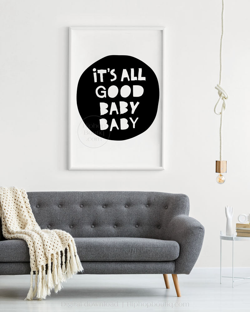 It's all good baby baby poster | Hip hop nursery decor | Hip hop themed baby room - HiphopBoutiq