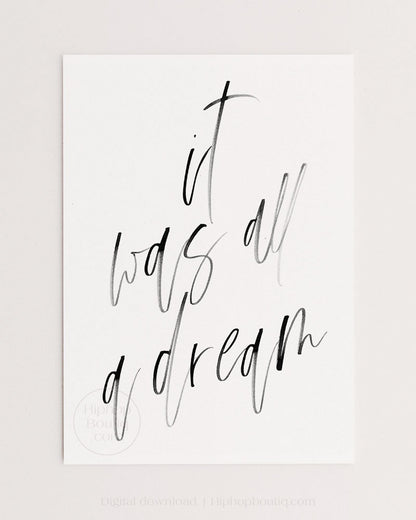It was all a dream poster | 90s hip hop bedroom decor printable - HiphopBoutiq