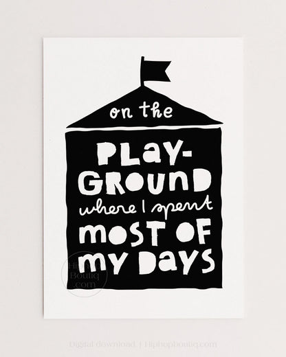On the playground where I spent most of my days | Hip hop nursery