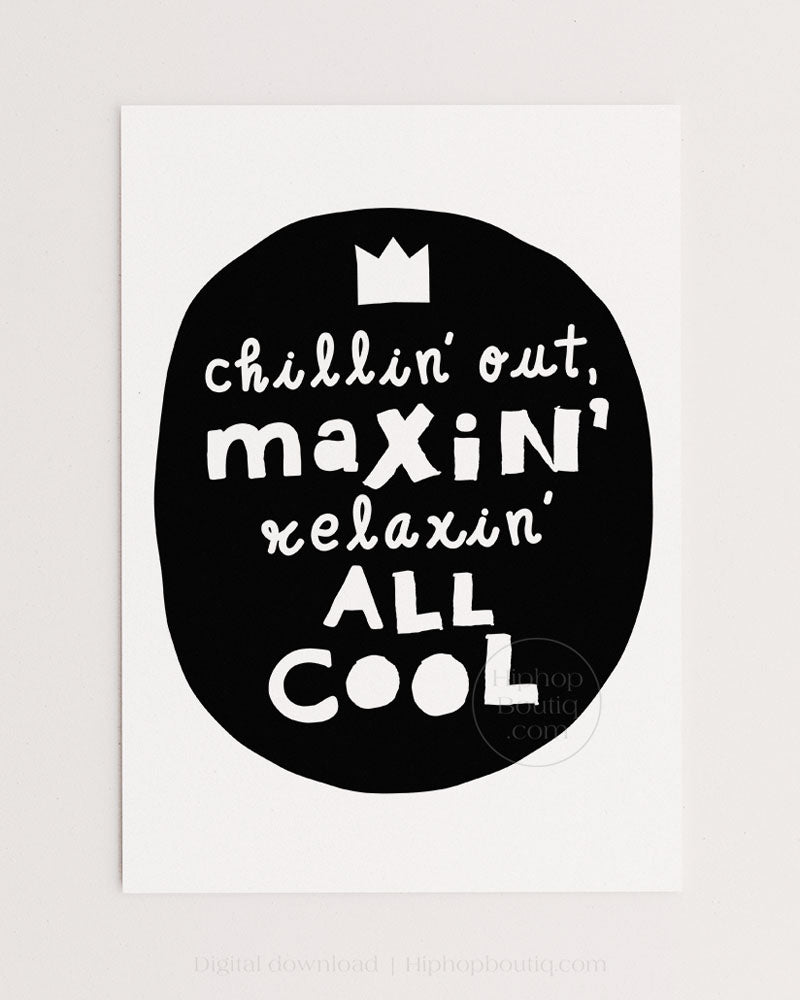 Chillin' out maxin' relaxin' all cool | Hip hop themed nursery | Hip hop nursery decor - HiphopBoutiq